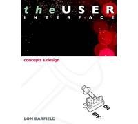 Lon Barfield The User Interface; Concepts and Design (Tascabile)