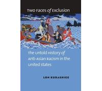 Lon Kurashige Two Faces of Exclusion (Tascabile)