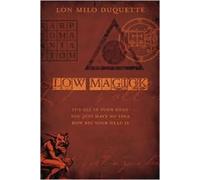 Lon Milo DuQuette Duquette Lon Milo Low Magick (Tascabile)
