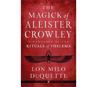 Lon Milo DuQuette The Magick of Aleister Crowley (Tascabile)