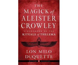 Lon Milo DuQuette The Magick of Aleister Crowley (Tascabile)