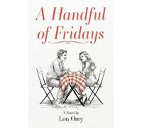 Lon Orey A Handful of Fridays (Tascabile)