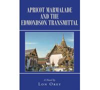 Lon Orey Apricot Marmalade and the Edmondson Transmittal (Copertina rigida)