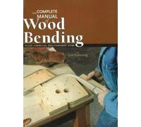 Lon Schleining Complete Manual of Wood Bending (Tascabile)