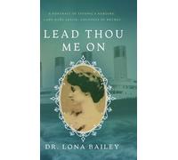 Lona Bailey Lead Thou Me On (Copertina rigida)