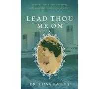 Lona Bailey Lead Thou Me On (Tascabile)