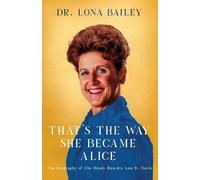 Lona Bailey That's the Way She Became Alice (Tascabile)