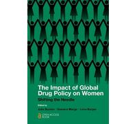 Lona Burger The Impact of Global Drug Policy on Women (Tascabile)