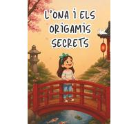 L'ONA I ELS ORIGAMIS SECRETS