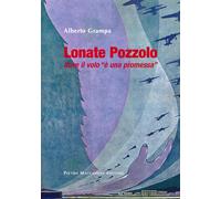 Lonate Pozzolo dove il volo «è una promessa» - Grampa Alberto