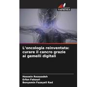 L'oncologia reinventata: curare il cancro grazie ai gemelli digitali