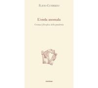 L'onda anomala. Cronaca filosofica della pandemia - 2021 - Medusa