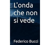 L'onda che non si vede