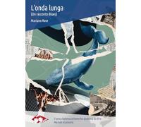 L'onda lunga. (Un racconto Blues)