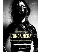 L'onda nera. 40 anni di (contro) cultura dark - 2022 - Milieu