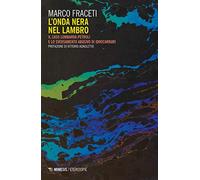 L'onda nera nel Lambro. Il caso Lombarda Petroli e lo sversamento abusivo di idrocarburi