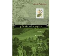 Londa Schiebinger Plants and Empire (Tascabile)