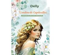 L'ondine de Capdeuilles: Nouvelle édition préfacée