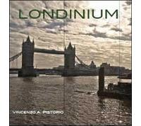 Londinum, di Vincenzo A. Pistorio, 2013, Youcanprint - ER