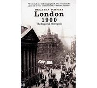 London 1900: The Imperial Metropolis