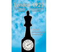 London 1922: The 1921 World Chess Championship Match