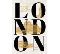 London: A History of 300 Years in 25 Buildings
