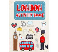 London Activity Book: Activity Book Of London With Amazing Brain Games: Maze, Word Search, Puzzle, etc. To Stimulate IQ And EQ For Kids