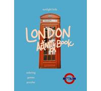 London Activity Book (Ages 7+): Coloring, Word Search, Crosswords, Sudoku, Mazes, Secret Codes & Fun Facts - A Travel Activity & Puzzle Book for Older Kids