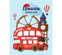 London Activity Book For Kids: Games to Play, Word Searches, Crossword Puzzles, Mazes and Much More
