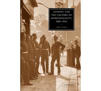 London and the Culture of Homosexuality, 1885 1914 - Matt Cook - 2022