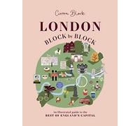 London, Block by Block: An illustrated guide to the best of England’s capital
