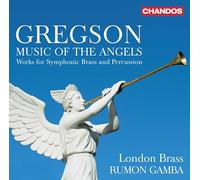 Edward Gregson Gregson: Music of the Angels: Works for Symphonic Brass and (CD)