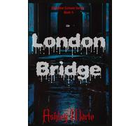 London Bridge: Bloodline Echoes Series Book 4