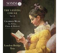 London Bridge T London Bridge Trio: The Leipzig Circle: Chamber Music By Fe (CD)