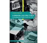 London calling Italy. La propaganda di Radio Londra nel 1943