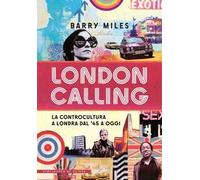 London calling. La controcultura a Londra dal '45 a oggi
