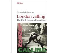 London calling. The Clash rompiendo con todo: 18