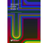 London College of Music Examin Acoustic Guitar Handbook Grade 5 fro (Tascabile)