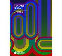 London College of Music Examin Acoustic Guitar Handbook Grade 6 fro (Tascabile)