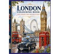 London Colouring Book: Colour in London without leaving the sofa
