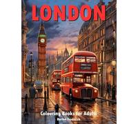 London: Colouring Books for Adults with Beautiful Landmarks, Historic Places, and City Landscape
