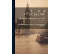 London County Council Parks and Open Guide to Battersea Park (Tascabile)