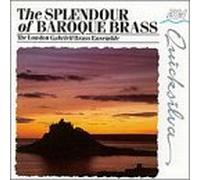 London Gabrieli Brass Ensemble - Splendour of Baroque Brass