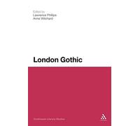 London Gothic: Place, Space and the Gothic Imagination