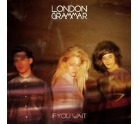 London Grammar - LONDON GRAMMAR - IF YOU WAIT : STANDARD EDITION