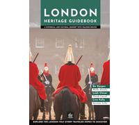 London Heritage Guidebook: A Historical and Cultural Journey with Walking Routes