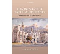 London in the Later Middle Ages - Caroline M. Barron - Oxford, 2005