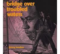London Jimmy - Bridge Over Troubled Waters