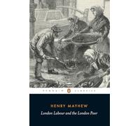 Henry Mayhew Victor Neuburg London Labour and the London Poor (Tascabile)