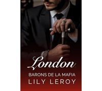 London (Les Barons de la Mafia, t3)